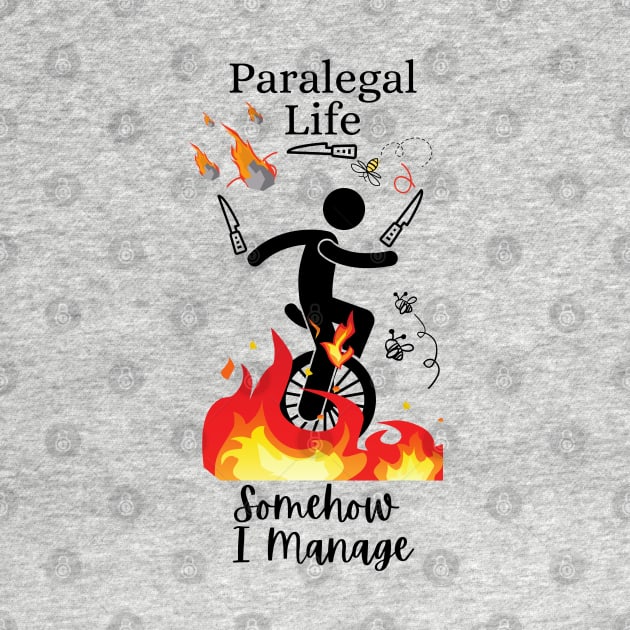 Paralegal Life Somehow I Manage by DesignIndex